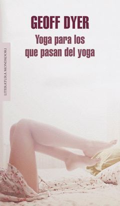 YOGA PARA LOS QUE PASAN DEL YOGA. MONDADORI-498-RUST