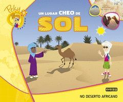 9. PEKY EXPLORA: UN LUGAR CHEO DE SOL. NO DESERTO AFRICANO