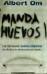 MANDA HUEVOS.EDICIONES B
