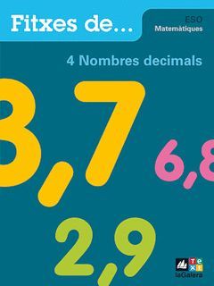 MATEMÀTIQUES, NOMBRES DECIMALS, ESO. FITXES 4