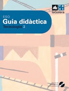 TECNOLOGIA, 2 ESO. GUÍA DIDÁCTICA. RECURSOS PER AL PROFESSORAT