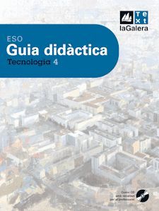 GUIA DIDÀCTICA TECNOLOGIA 4T CURS ESO EDICIÓ LOE