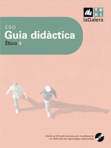ÈTICA, 4 ESO. GUÍA DIDÀCTICA