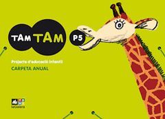 PROJECTE TAM TAM, 5 EDUCACIÓ INFANTIL