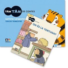 TAM TAM DE CONTES, EDUCACIÓ INFANTIL. 3 TRIMESTRE. LECTURES I PROPOSTES DIDÀCTIQ