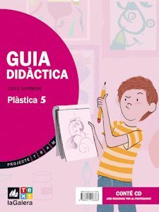 PROJECTE TRAM, PLÀSTICA, 5 EDUCACIÓ PRIMÀRIA, CICLE SUPERIOR. GUIA DIDÀCTICA