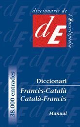 FRACES-CATALA / CATALA-FRANCES,DICCIONARI MANUAL.ED09.ENCICLOPEDIA CATALANA