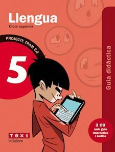 TRAM 2.0 GUIA DIDÀCTICA LLENGUA 5