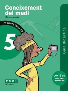 TRAM 2.0 GUIA DIDÀCTICA CONEIXEMENT DEL MEDI 5