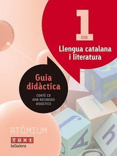 GUIA DIDÀCTICA LLENGUA CATALANA I LITERATURA 1 ESO ATÒMIUM