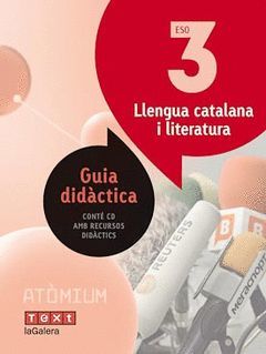 GUIA DIDÀCTICA LLENGUA CATALANA I LITERATURA 3 ESO ATÒMIUM