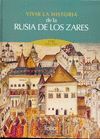 VIVIR LA HISTORIA DE LA RUSIA DE LOS ZARES