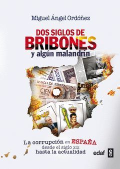 DOS SIGLOS DE BRIBONES Y ALGÚN MALANDRÍN. EDAF-RUST