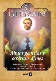 ST. GERMAIN. ALMAS GEMELAS Y ESPIRITUS AFINES