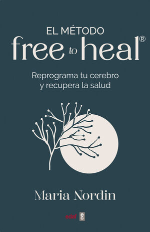 EL MÉTODO FREE TO HEAL®