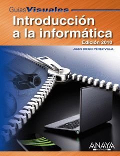 INTRODUCCIÓN A LA INFORMÁTICA. EDICIÓN 2010.GV