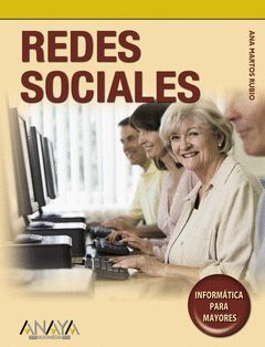REDES SOCIALES.INFORMATICA PARA MAYORES.ANAYA MULTIMEDIA