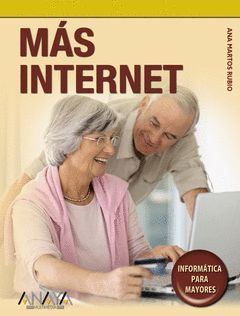 MÁS INTERNET.INFORMATICA PARA ADULTOS.ANAYA MULTIMEDIA