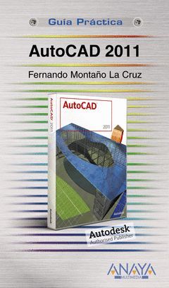 AUTOCAD 2011.GUÍA PRÁCTICA.ANAYA