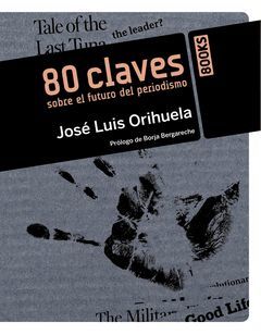 80 CLAVES SOBRE EL FUTURO DEL PERIODISMO. ANAYA-RUST