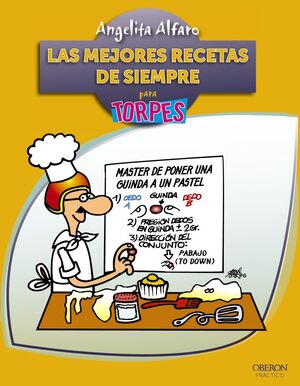 MEJORES RECETAS DE SIEMPRE,LAS PARA TORPES. OBERON-PRACTICO