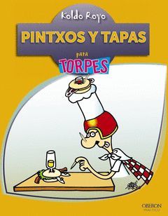 PINTXOS Y TAPAS PARA TORPES-OBERON-RUST