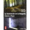 ILUMINACION EN LA FOTOGRAFIA : CIENCIA Y MAGIA,LA.ANAYA-