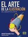 ARTE DE LA ILUSTRACIÓN,EL.DEL CONCEPTO AL ÉXITO