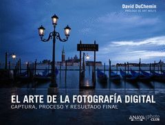 ARTE DE LA FOTOGRAFÍA DIGITAL,EL. ANAYA-PHOTO CLUB