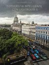 FOTOGRAFIA INTELIGENTE CON LIGHTROOM 5.ANAYA-RUST