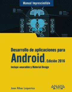 DESARROLLO DE APLICACIONES PARA ANDROID. EDICIÓN 2016