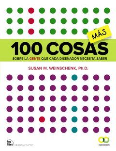 DISEÑO INTELIGENTE.100 COSAS MÁS SOBRE LA GENTE QUE CADA DISEÑADOR NECESITA SABE