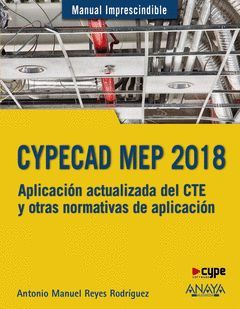 CYPECAD MEP 2018. APLICACIÓN ACTUALIZADA DEL CTE Y OTRAS NORMATIVAS DE APLICACIÓ