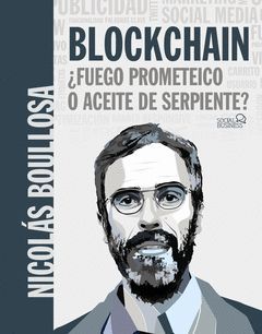 BLOCKCHAIN: ¿FUEGO PROMETEICO O ACEITE DE SERPIENTE?