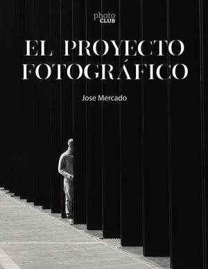 EL PROYECTO FOTOGRÁFICO