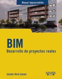 BIM. DESARROLLO DE PROYECTOS REALES