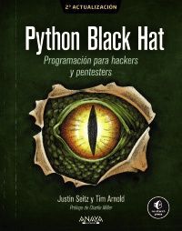 PYTHON BLACK HAT. PROGRAMACIÓN PARA HACKERS Y PENTESTERS