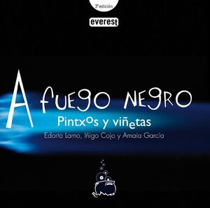 A FUEGO NEGRO.PINTXOS Y VIÑETAS.EVEREST-RUST