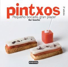 PINTXOS, PEQUEÑO BOCADO, GRAN PLACER.EVEREST-RUST