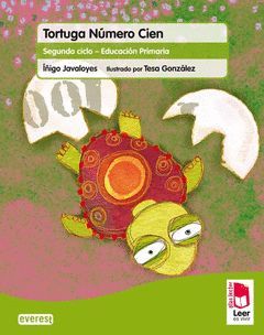 PLAN LECTOR LEER ES VIVIR. TORTUGA NÚMERO CIEN. CUADERNO DE LECTOESCRITURA