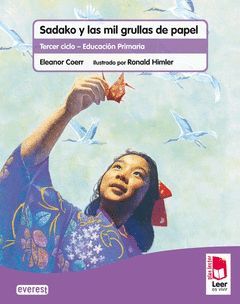 PLAN LECTOR LEER ES VIVIR. SADAKO Y LAS MIL GRULLAS DE PAPEL. CUADERNO DE LECTOE