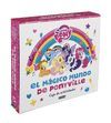 MY LITTLE PONY. EL MÁGICO MUNDO DE PONYVILLE. CAJA