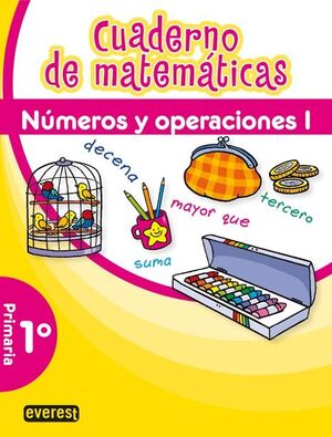CUADERNO DE MATEMÁTICAS. 1º PRIMARIA. NÚMEROS Y OPERACIONES I