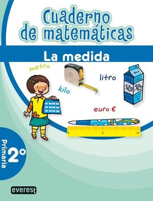 CUADERNO DE MATEMÁTICAS. 2º PRIMARIA. LA MEDIDA