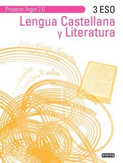 LENGUA CASTELLANA Y LITERATURA 3.º ESO. ARGOT 2.0