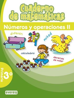 CUADERNO DE MATEMÁTICAS. 3º PRIMARIA. NÚMEROS Y OPERACIONES II