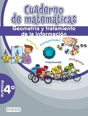 CUADERNO DE MATEMÁTICAS. 4º PRIMARIA. GEOMETRÍA Y TRATAMIENTO DE LA INFORMACIÓN