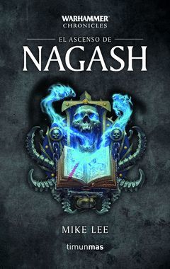 ASCENSO DE NAGASH, EL.TIMUN MAS