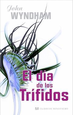 DIA DE LOS TRIFIDOS,EL.MINOTAURO-CLASICOS-DURA