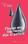 FLUYAN MIS LÁGRIMAS, DIJO EL POLICÍA.MINOTAURO-DURA